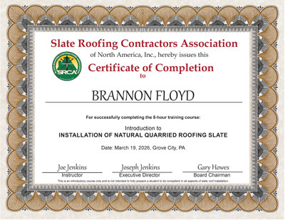 Brannon Floyd Certificate of Completion for the Slate Roof Installation class of March 19, 2026 - Taught by Joe Jenkins in Grove City, PA. 